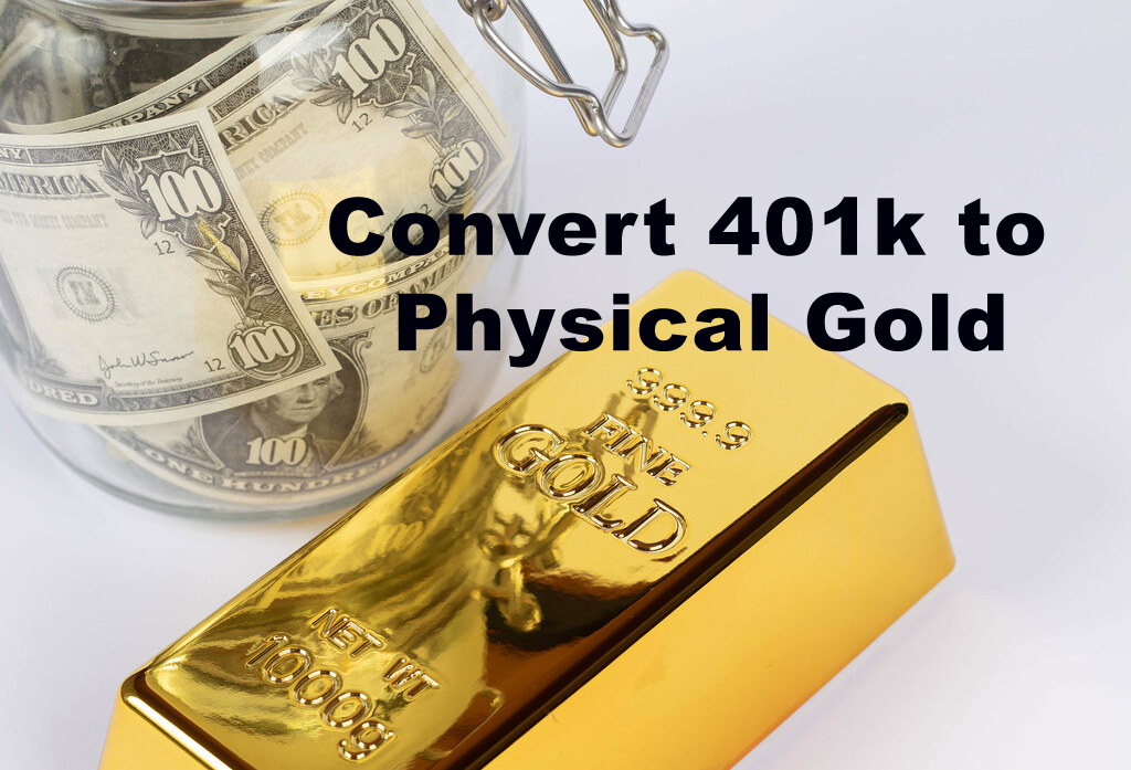 Convert 401k to Physical Gold